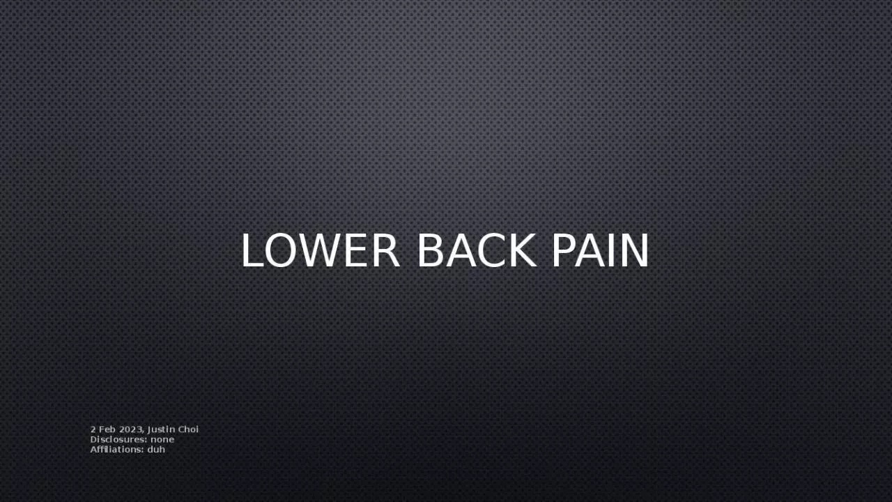 PPT-Lower Back Pain 2 Feb 2023, Justin Choi