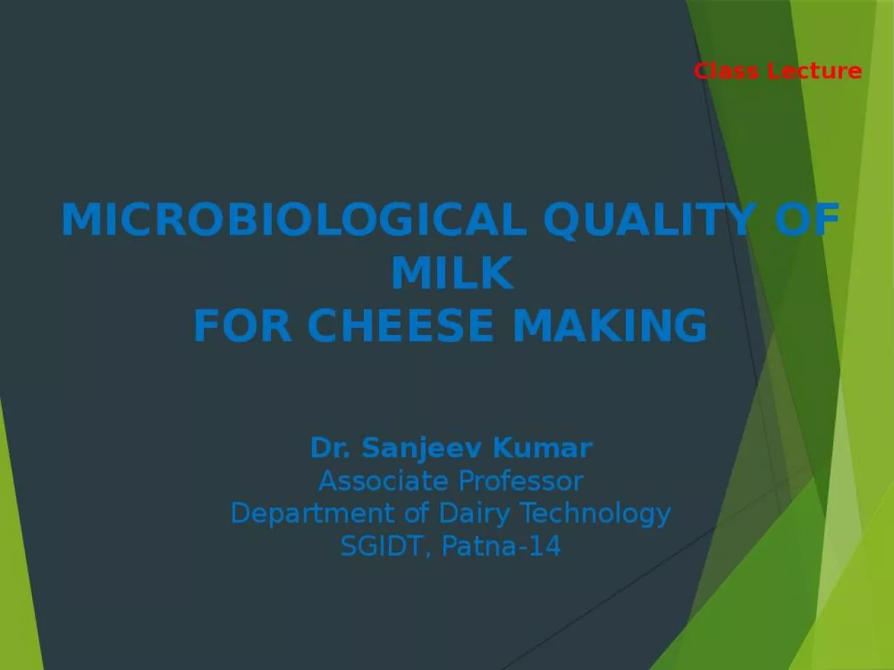 PPT-Class Lecture MICROBIOLOGICAL QUALITY OF MILK