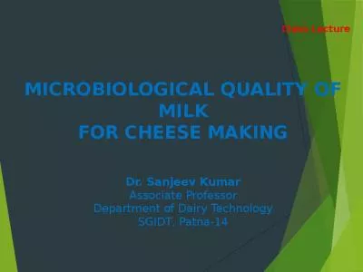 Class Lecture MICROBIOLOGICAL QUALITY OF MILK