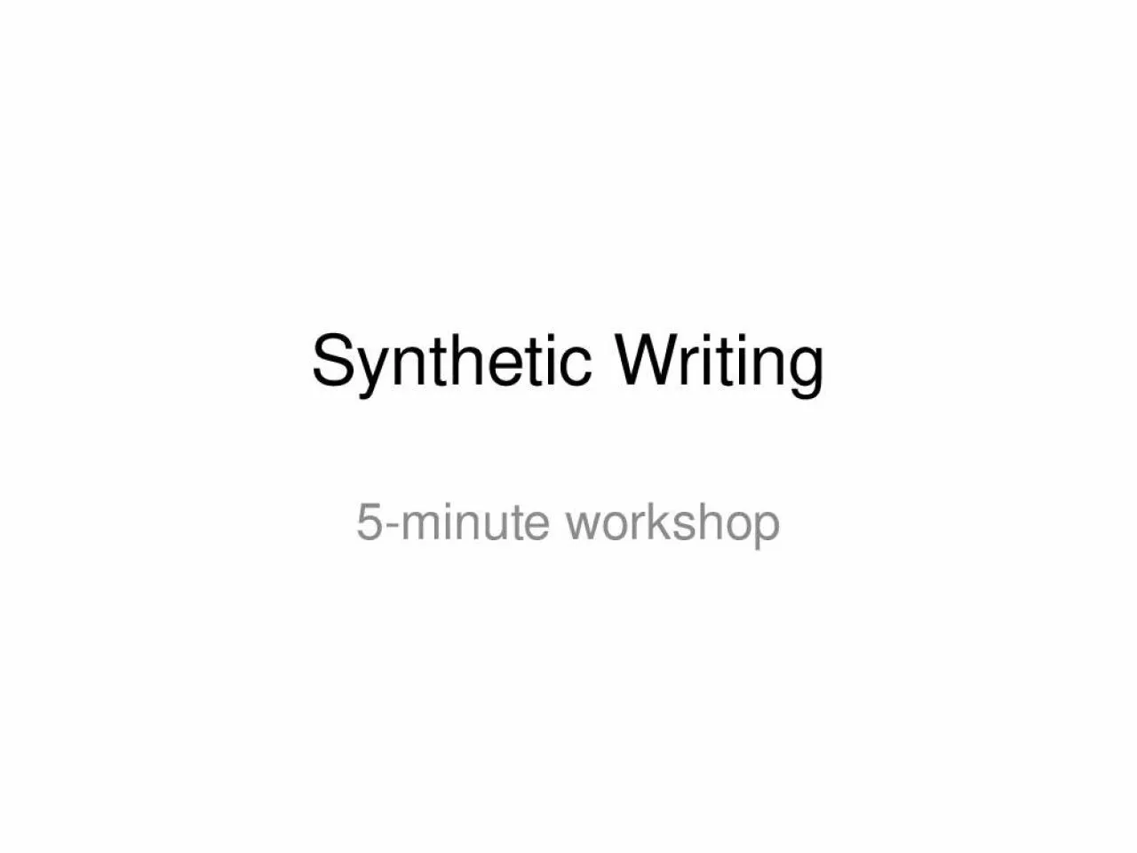 PPT-Synthetic Writing 5-minute workshop