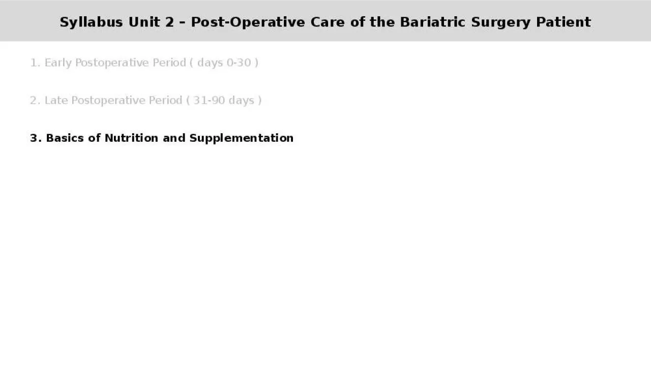 PPT-Syllabus Unit 2 – Post-Operative Care of the Bariatric Surgery Patient