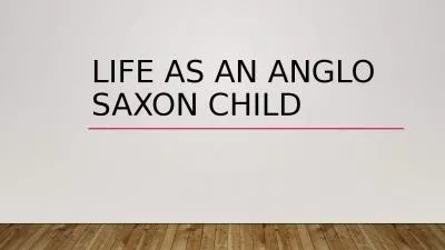 Life as an  anglo   saxon