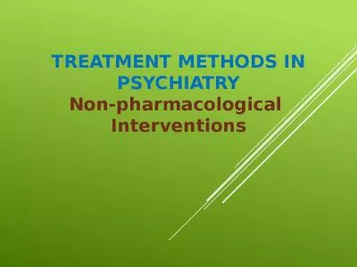 TREATMENT METHODS IN PSYCHIATRY