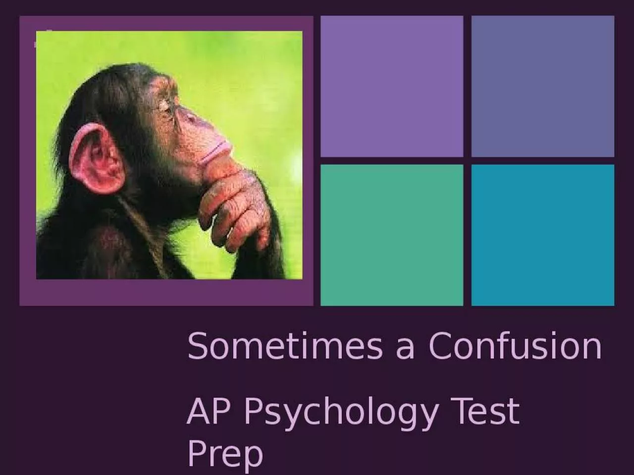 PPT-Sometimes a Confusion AP Psychology Test Prep