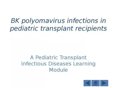 BK polyomavirus infections in pediatric transplant recipients