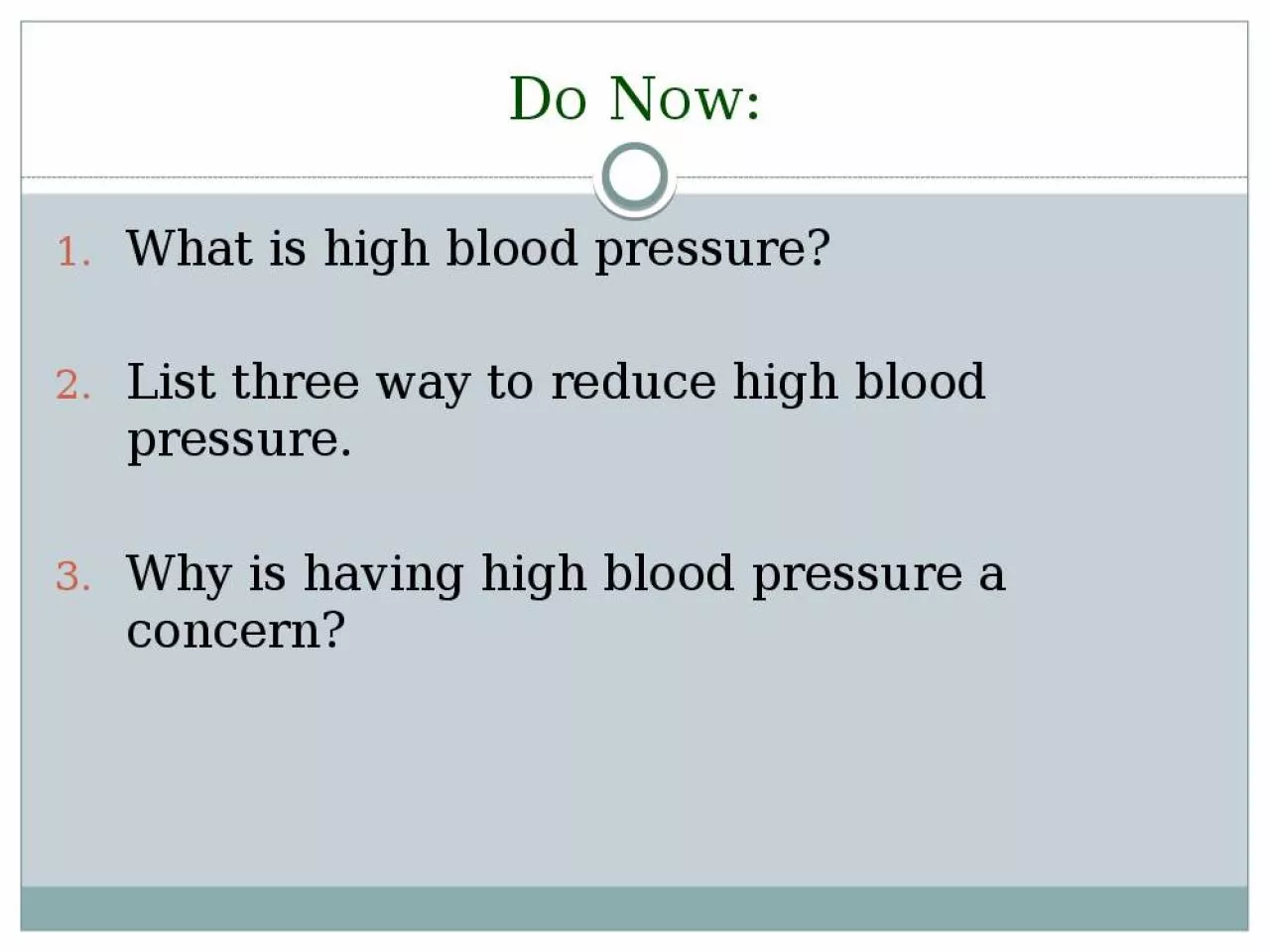 PPT-Do Now: What is high blood pressure?