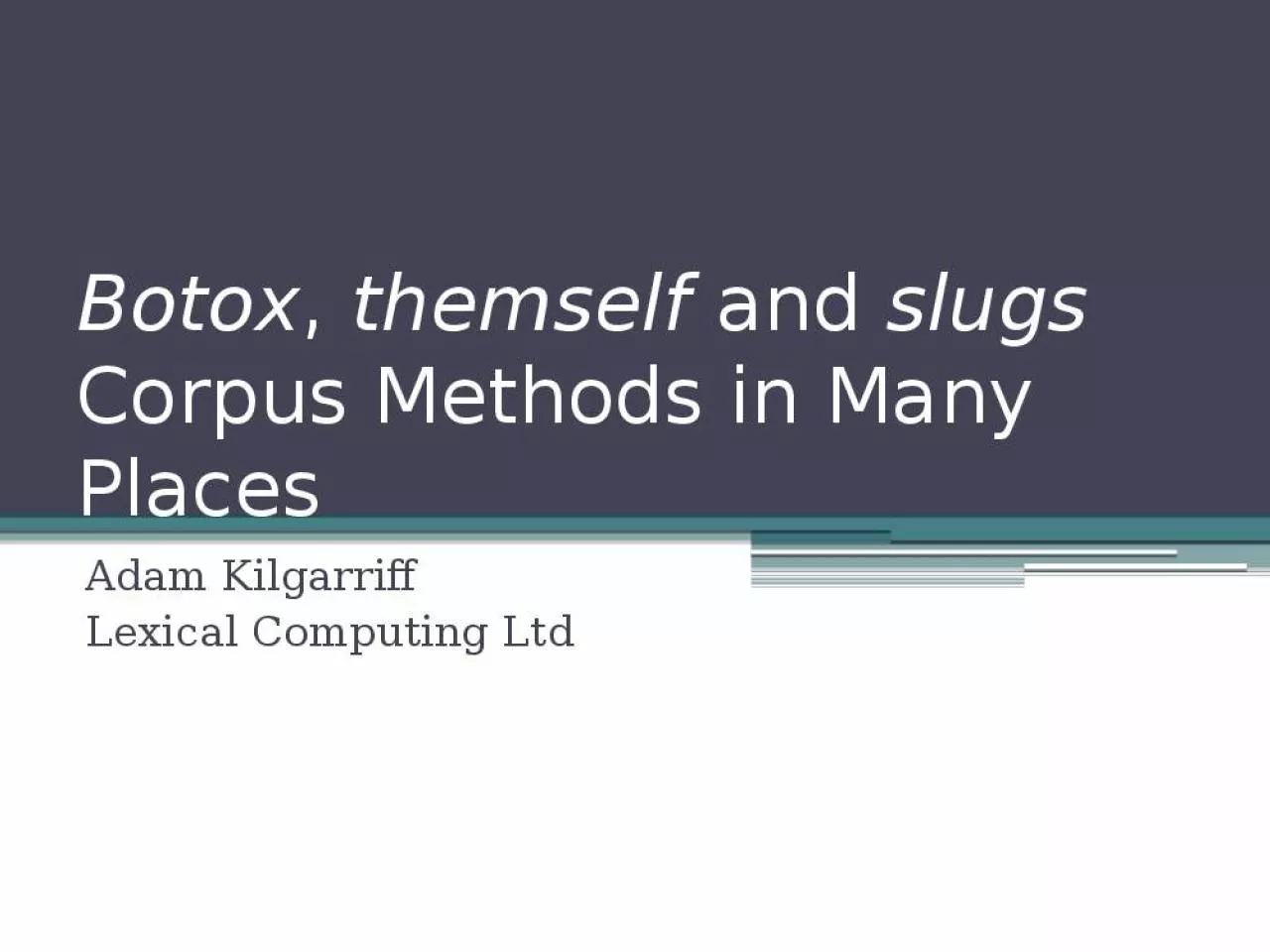 PPT-Botox , themself and slugs