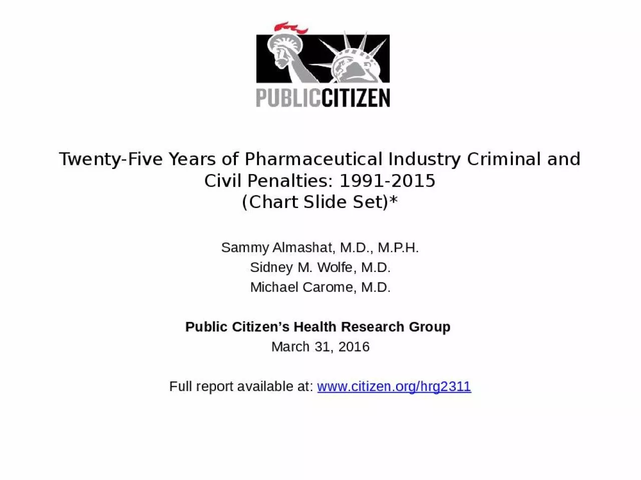 PPT-Twenty-Five Years of Pharmaceutical Industry Criminal and Civil Penalties: 1991-2015