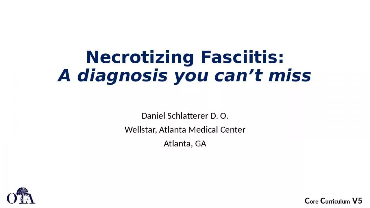 PPT-Necrotizing Fasciitis: A diagnosis you can’t miss