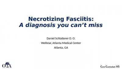 Necrotizing Fasciitis: A diagnosis you can’t miss