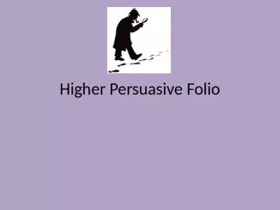 Higher Persuasive Folio Persuasive Writing