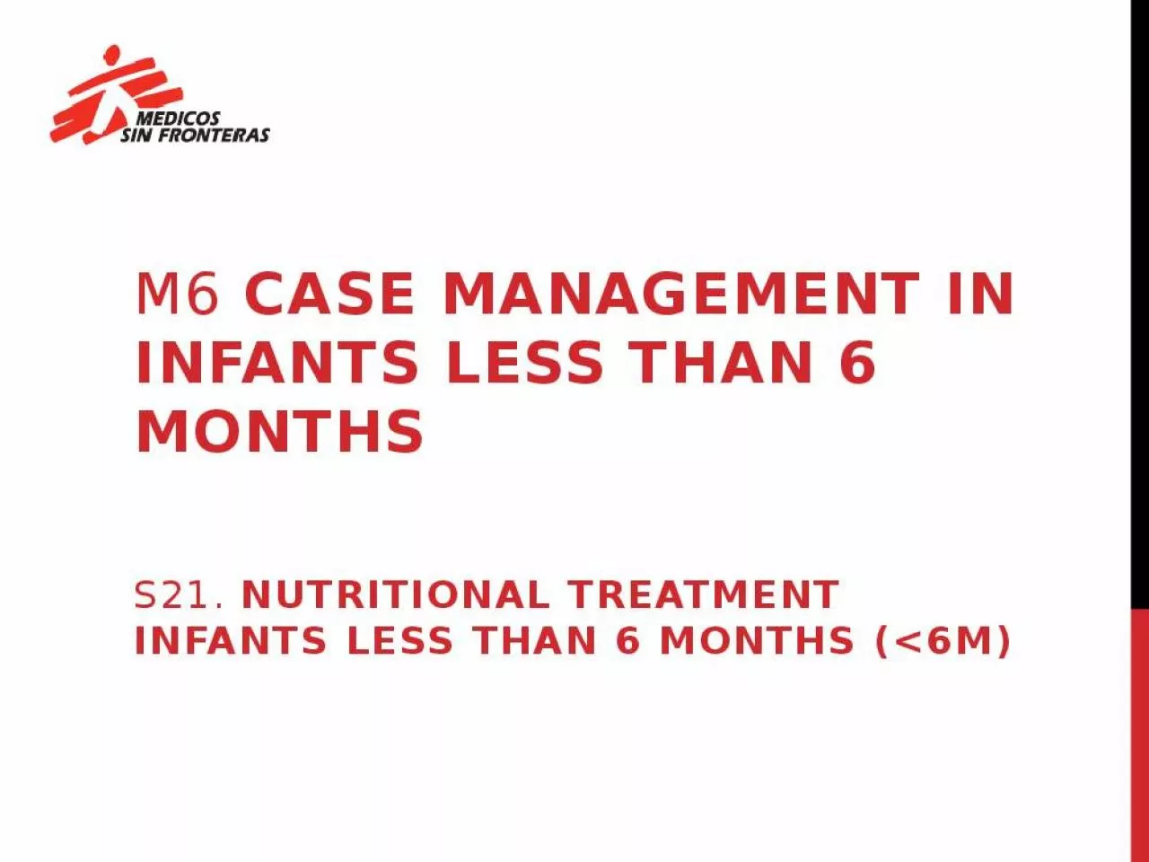 PPT-M6 CASE MANAGEMENT IN INFANTS less than 6 MONTHS