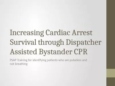 Increasing Cardiac Arrest Survival through Dispatcher Assisted Bystander CPR