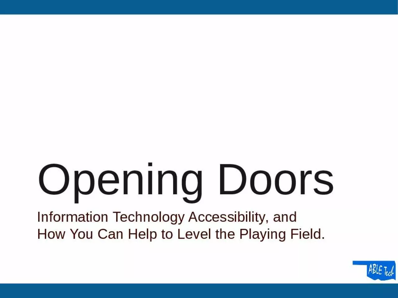 PPT-Opening Doors Information Technology Accessibility, and How