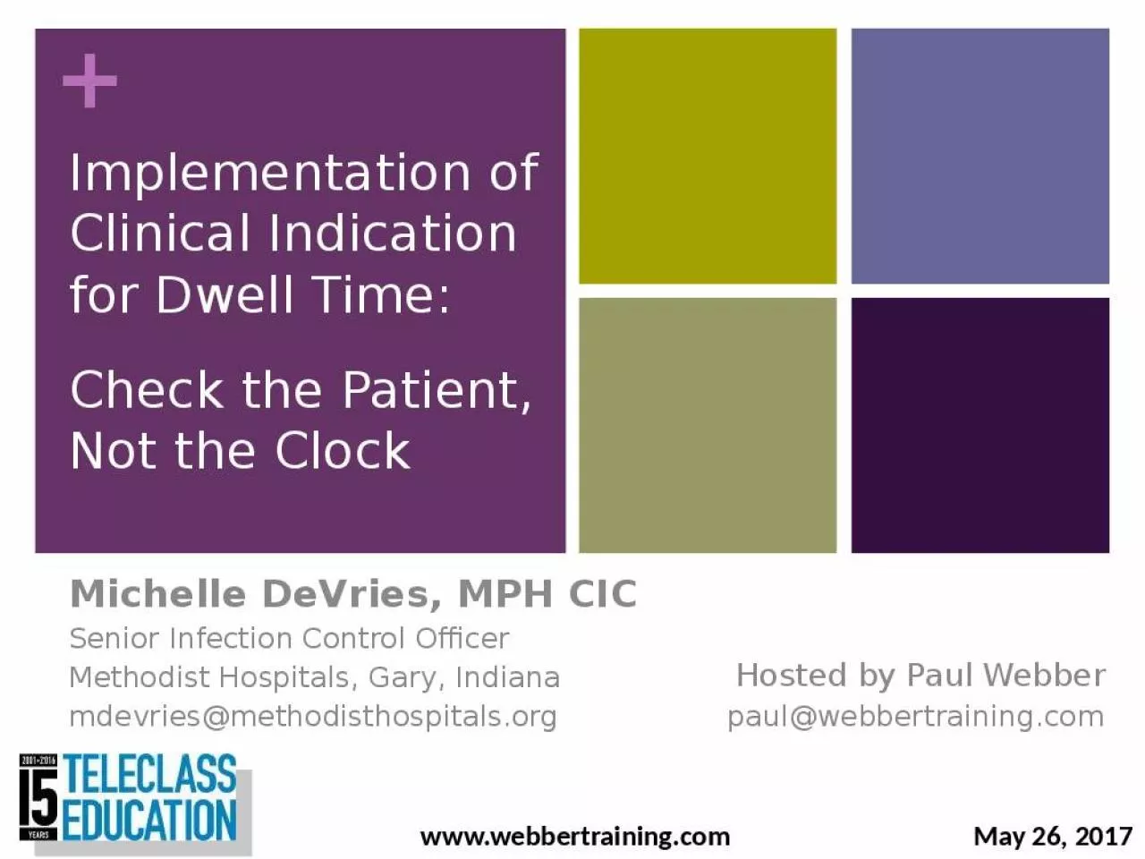 PPT-Implementation of Clinical Indication for Dwell Time: