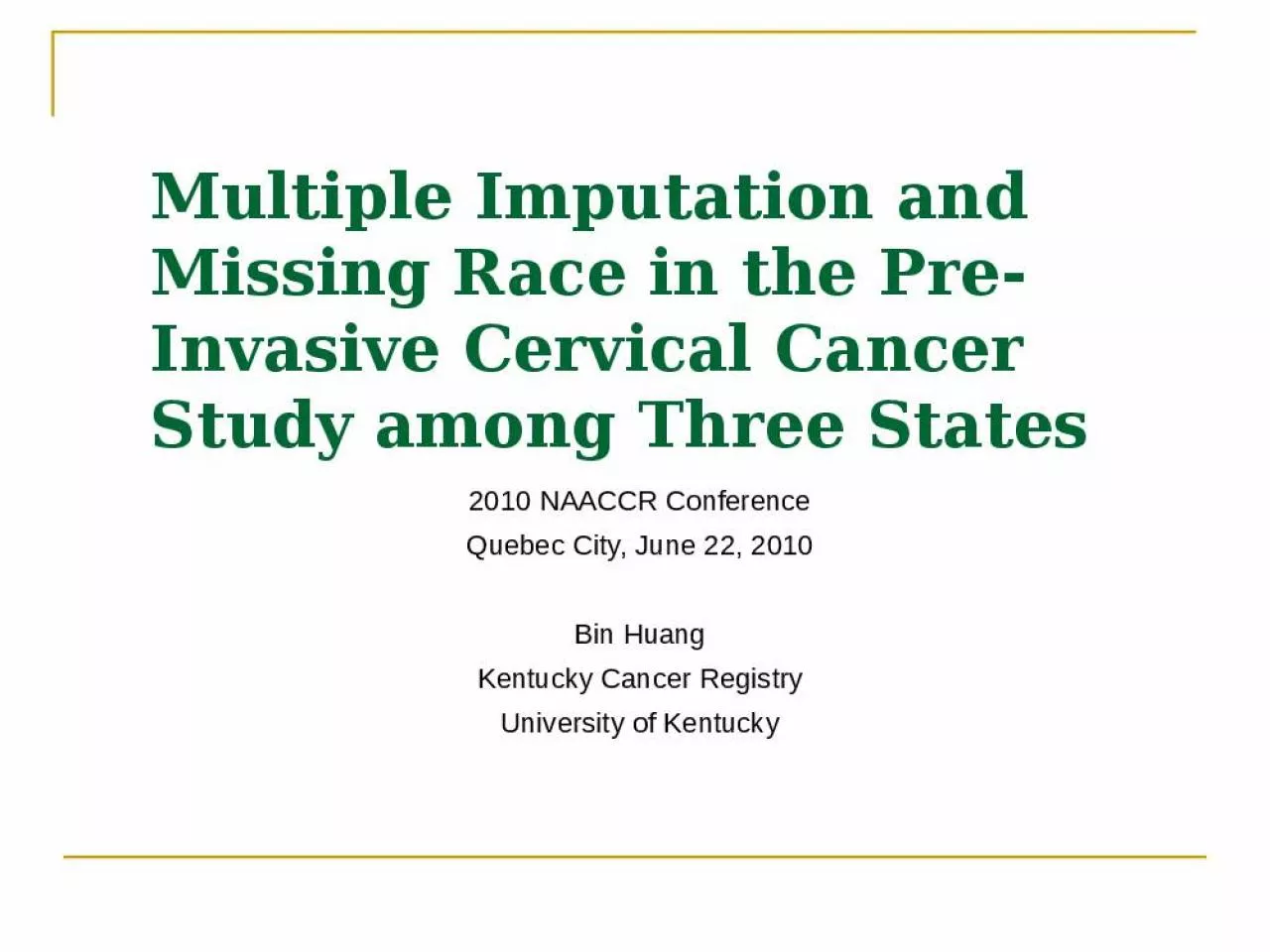 PPT-Multiple Imputation and Missing Race in the Pre-Invasive Cervical Cancer Study among Three