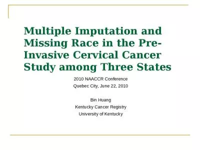 Multiple Imputation and Missing Race in the Pre-Invasive Cervical Cancer Study among Three States