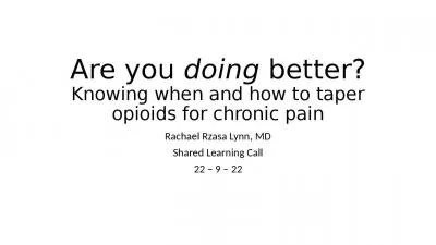 Are you  doing  better? Knowing when and how to taper opioids for chronic pain