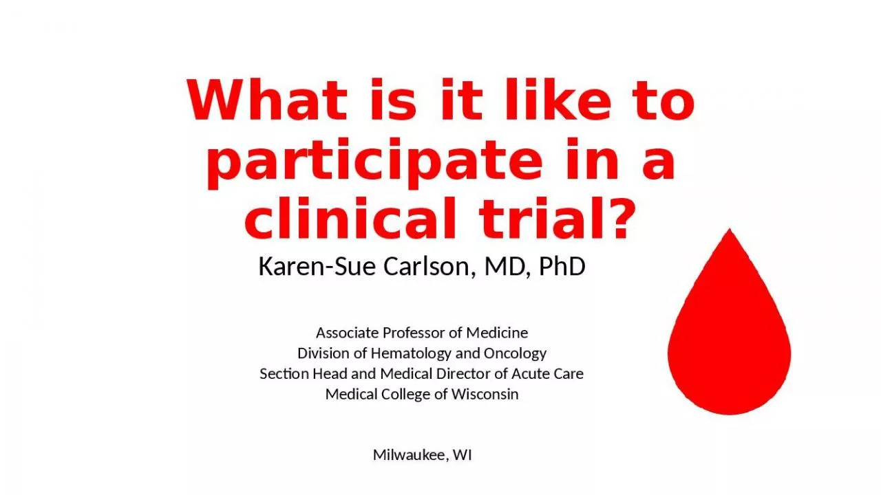 PPT-What is it like to participate in a clinical trial?