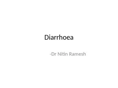 Diarrhoea 			- Dr   Nitin