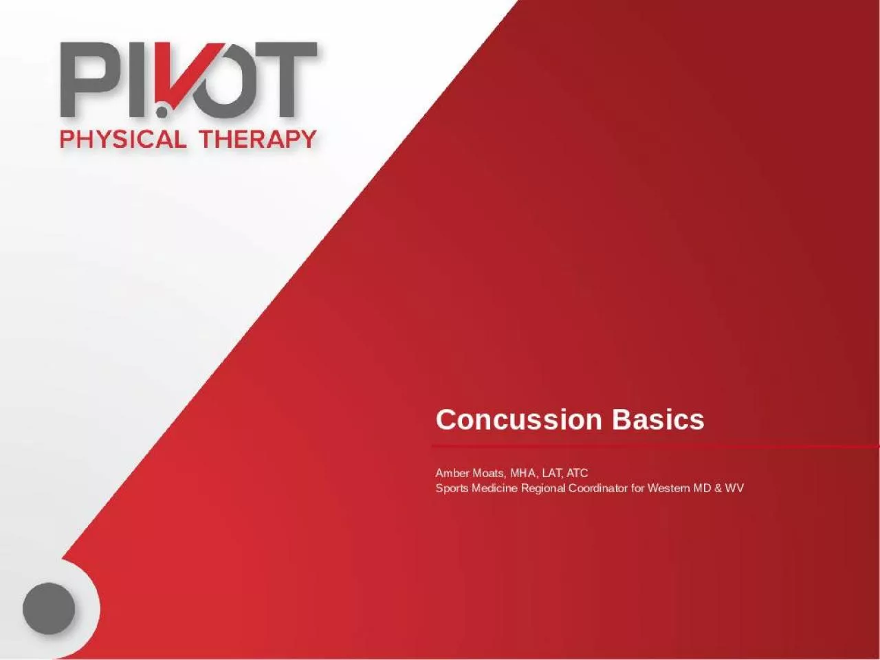 PPT-Concussion Basics Amber Moats, MHA, LAT, ATC