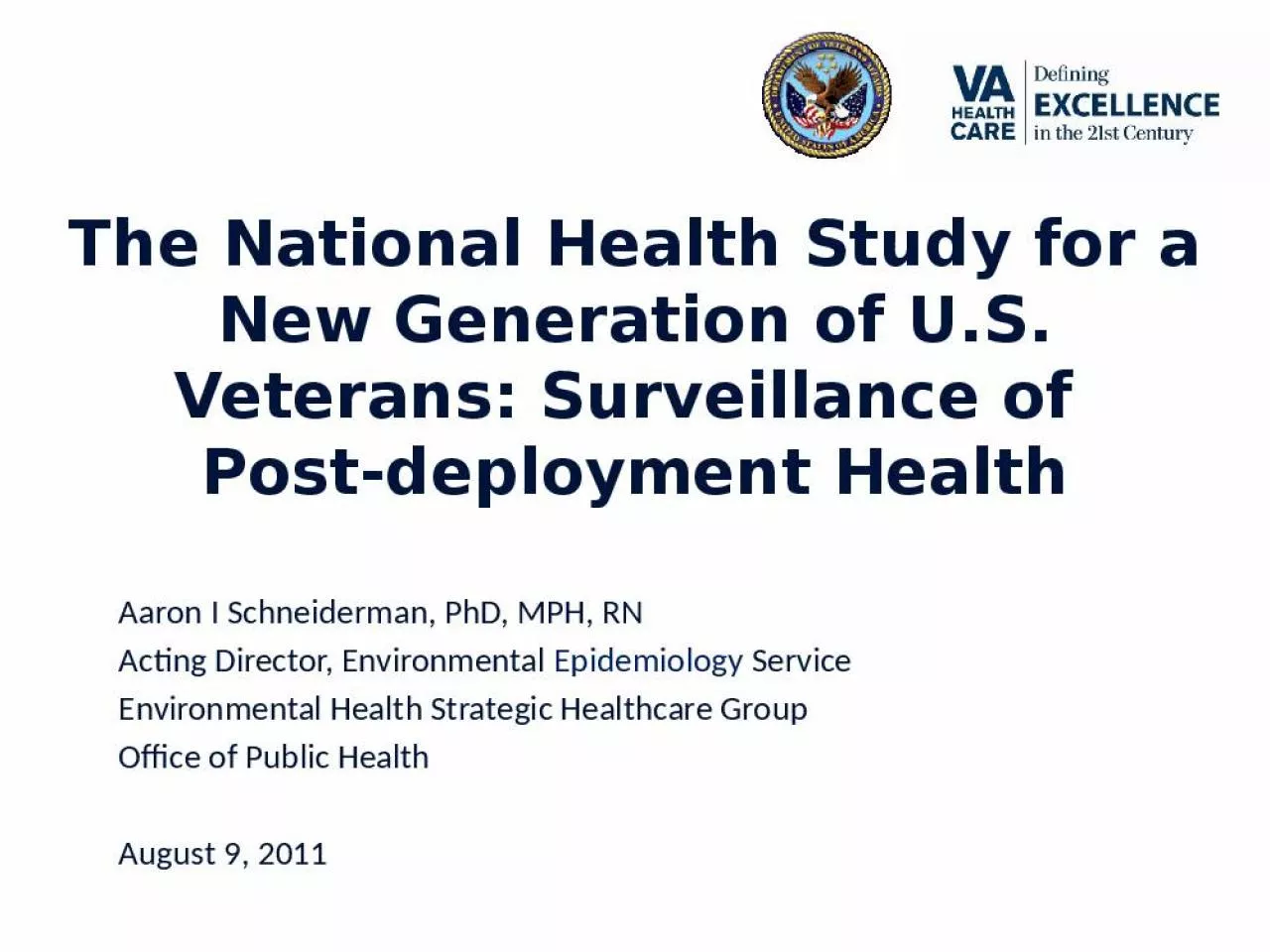 PPT-The National Health Study for a New Generation of U.S. Veterans: Surveillance of