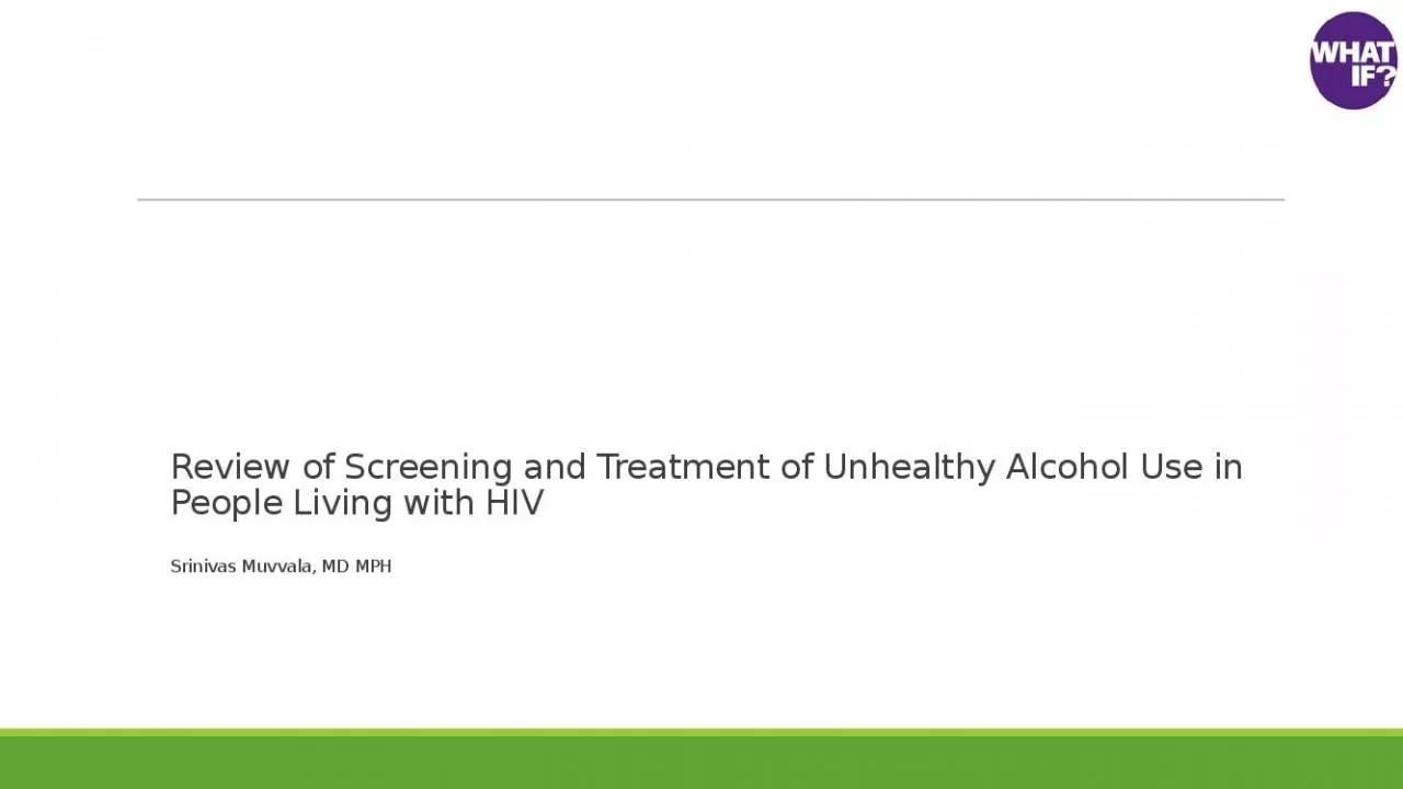 PPT-Review of Screening and Treatment of Unhealthy Alcohol Use in People Living with HIV