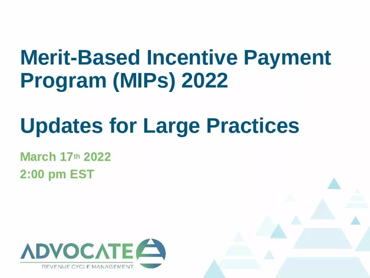 PPT-Merit-Based Incentive Payment Program (MIPs) 2022