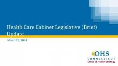 Health Care Cabinet Legislative (Brief) Update