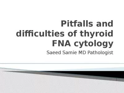 Pitfalls and difficulties of thyroid FNA cytology