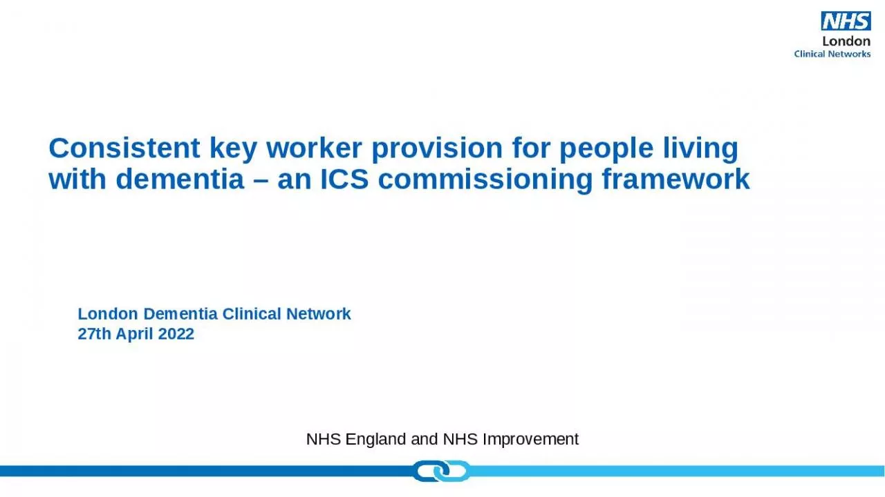 PPT-Consistent key worker provision for people living with dementia – an ICS commissioning