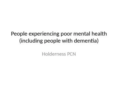 People experiencing poor mental health (including people with dementia)