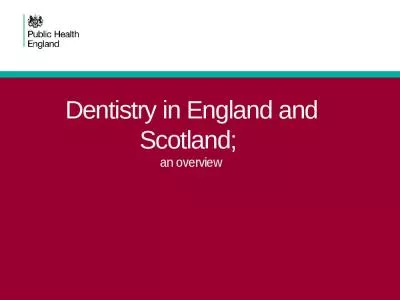 Dentistry in England and Scotland;