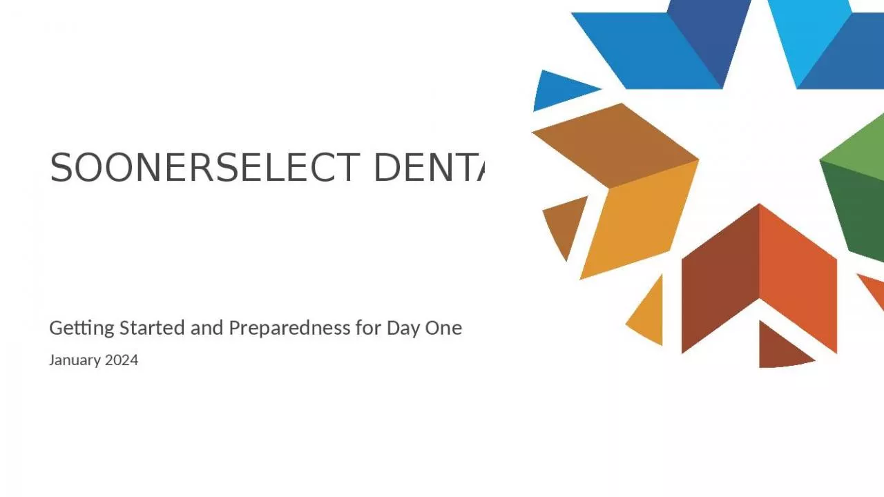 PPT-Soonerselect dental Getting Started and Preparedness for Day One