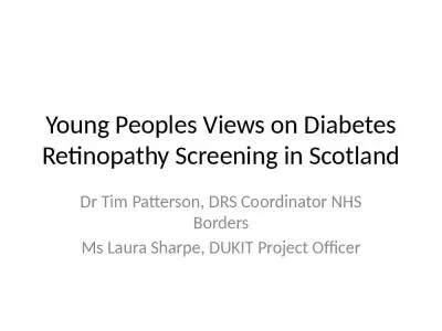 Young Peoples Views on Diabetes Retinopathy Screening in Scotland