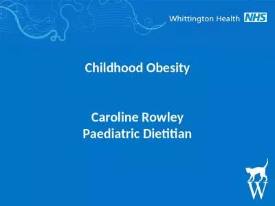 Childhood Obesity Caroline Rowley