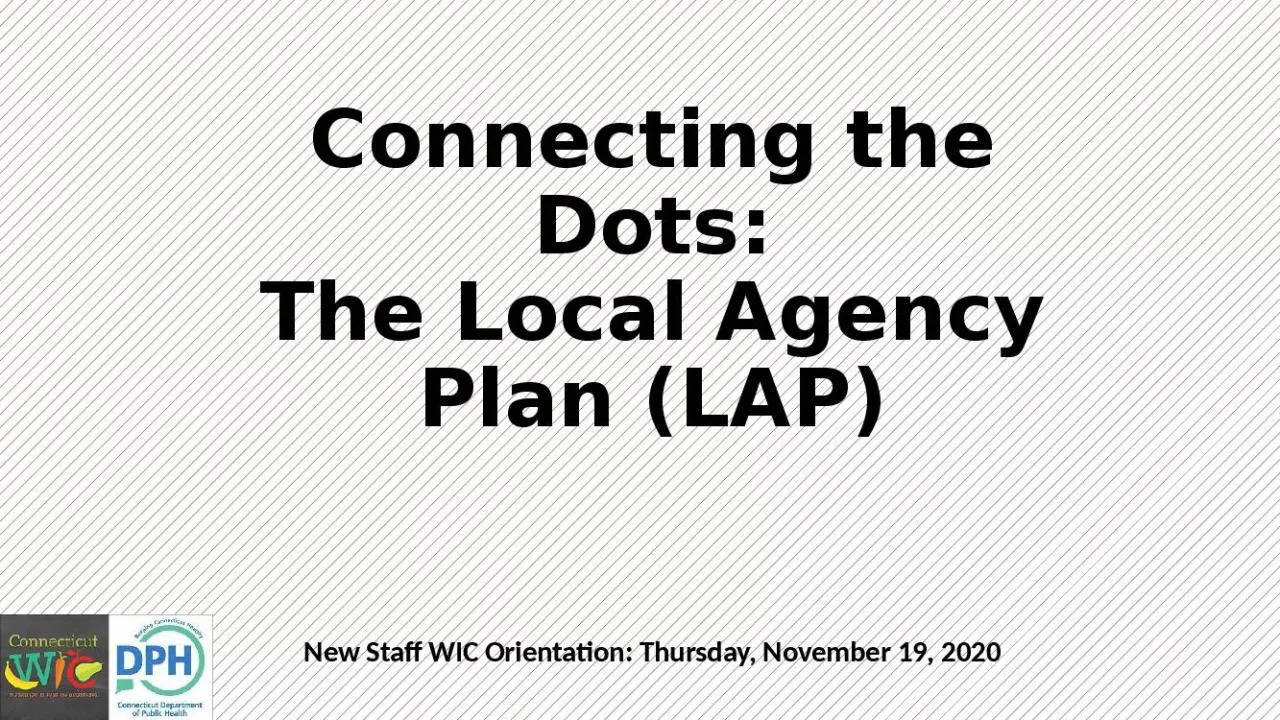 PPT-Connecting the Dots: The Local Agency Plan (LAP)