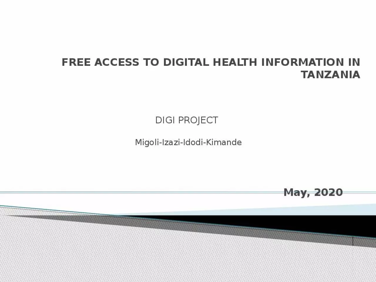 PPT-FREE ACCESS TO DIGITAL HEALTH INFORMATION IN TANZANIA