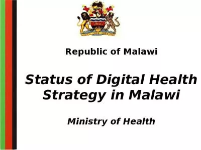 Republic  of Malawi Status of Digital Health Strategy in Malawi