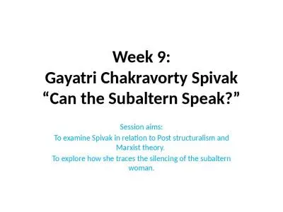 Week 9:   Gayatri   Chakravorty