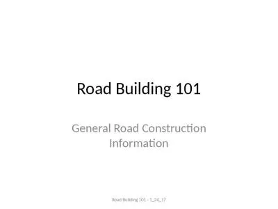 Road Building 101 General Road Construction Information