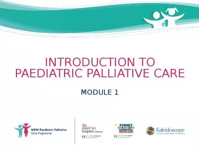 INTRODUCTION TO PAEDIATRIC PALLIATIVE CARE