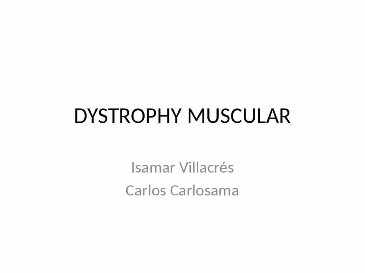 PPT-DYSTROPHY MUSCULAR Isamar