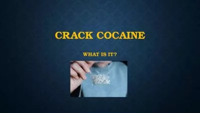 Crack cocaine what is it?