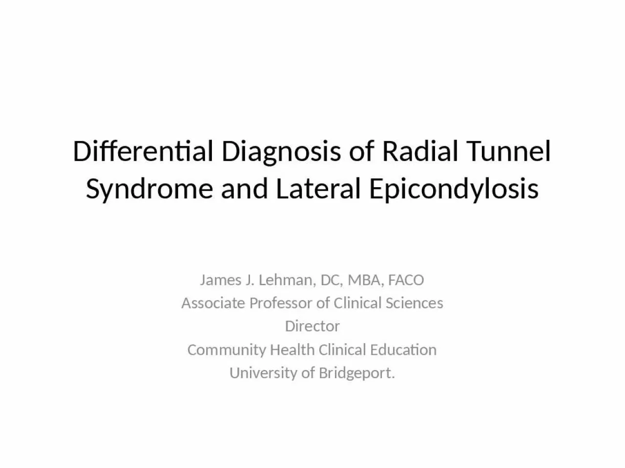 PPT-Differential Diagnosis of Radial Tunnel Syndrome and Lateral Epicondylosis