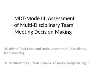 MDT-Mode III: Assessment of Multi-Disciplinary Team Meeting Decision Making