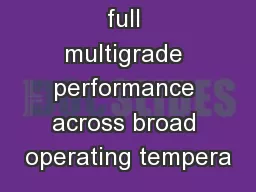 Ecient and full multigrade performance across broad operating tempera