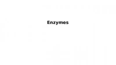 Enzymes  Biochemical  reactions require the participation of biological catalysts (biocatalysts), c