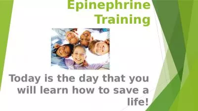 Epinephrine Training Today is the day that you