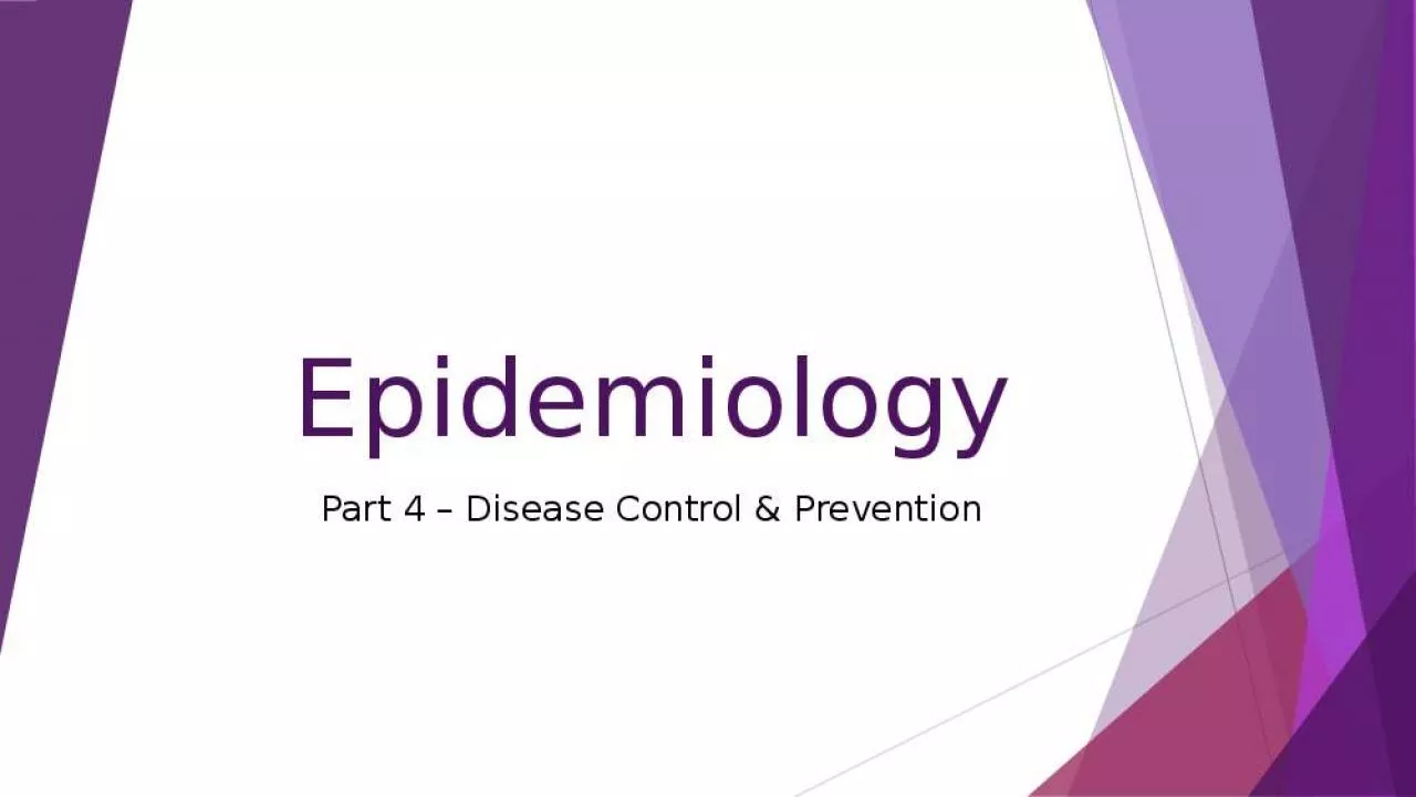 PPT-Epidemiology Part 4 – Disease Control & Prevention